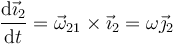 \frac{\mathrm{d}\vec{\imath}_2}{\mathrm{d}t}=\vec{\omega}_{21}\times\vec{\imath}_2=\omega\vec{\jmath}_2