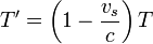 T'=\left(1-\frac{v_s}{c}\right)T