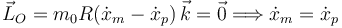 
\vec{L}_O = m_0R(\dot{x}_m - \dot{x}_p)\,\vec{k}=\vec{0}
\Longrightarrow
\dot{x}_m = \dot{x}_p
