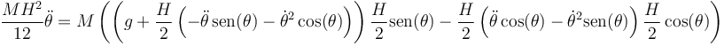 \frac{MH^2}{12}\ddot{\theta}=M\left(\left(g+\frac{H}{2}\left(-\ddot{\theta}\,\mathrm{sen}(\theta)-\dot{\theta}^2\cos(\theta)\right)\right)\frac{H}{2}\mathrm{sen}(\theta)-\frac{H}{2}\left(\ddot{\theta}\cos(\theta)-\dot{\theta}^2\mathrm{sen}(\theta)\right)\frac{H}{2}\cos(\theta)\right)