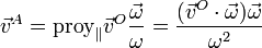 \vec{v}^A=\mathrm{proy}_\parallel \vec{v}^O\frac{\vec{\omega}}{\omega}= \frac{(\vec{v}^O\cdot\vec{\omega})\vec{\omega}}{\omega^2}