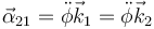 \vec{\alpha}_{21}=\ddot{\phi}\vec{k}_1=\ddot{\phi}\vec{k}_2