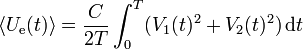 \langle U_{\mathrm{e}}(t)\rangle= \frac{C}{2T}\int_0^T(V_1(t)^2+V_2(t)^2)\,\mathrm{d}t