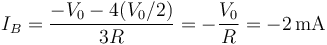 I_B=\frac{-V_0-4(V_0/2)}{3R}=-\frac{V_0}{R}=-2\,\mathrm{mA}