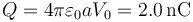 Q = 4\pi\varepsilon_0 a V_0 = 2.0\,\mathrm{nC}