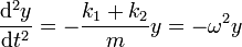 \frac{\mathrm{d}^2y}{\mathrm{d}t^2}=-\frac{k_1+k_2}{m}y = -\omega^2y