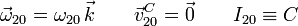 \vec{\omega}_{20}=\omega_{20}\,\vec{k}\qquad\vec{v}_{20}^C=\vec{0}\qquad
I_{20}\equiv C