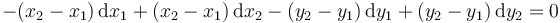 -(x_2-x_1 )\,\mathrm{d}x_1+(x_2-x_1 )\,\mathrm{d}x_2-(y_2-y_1 )\,\mathrm{d}y_1+(y_2-y_1 )\,\mathrm{d}y_2=0