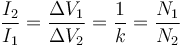 \frac{I_2}{I_1}=\frac{\Delta V_1}{\Delta V_2}=\frac{1}{k}=\frac{N_1}{N_2}