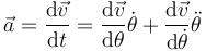 
\vec{a} = 
\dfrac{\mathrm{d}\vec{v}}{\mathrm{d}t}
=
\dfrac{\mathrm{d}\vec{v}}{\mathrm{d}\theta}
\dot{\theta}
+
\dfrac{\mathrm{d}\vec{v}}{\mathrm{d}\dot{\theta}}
\ddot{\theta}

