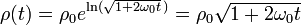 \rho(t)=\rho_0e^{\mathrm{ln}(\sqrt{1+2\omega_0t}\,)}=\rho_0\sqrt{1+2\omega_0t}