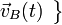 \left.\begin{array}{l}\displaystyle\vec{v}_B(t)\end{array}\right\}