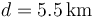 d=5.5\,\mathrm{km}