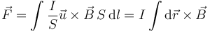 \vec{F}=\int \frac{I}{S}\vec{u}\times\vec{B}\,S\,\mathrm{d}l=I\int \mathrm{d}\vec{r}\times\vec{B}