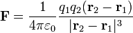 \mathbf{F}=\frac{1}{4\pi\varepsilon_0}\frac{q_1q_2(\mathbf{r}_2-\mathbf{r}_1)}{|\mathbf{r}_2-\mathbf{r}_1|^3}