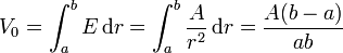 V_0 = \int_a^b E\,\mathrm{d}r = \int_a^b \frac{A}{r^2}\,\mathrm{d}r = \frac{A(b-a)}{ab}