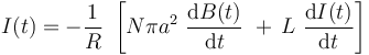 I(t)=-\frac{1}{R}\ \left[N\pi a^2\ \frac{\mathrm{d}B(t)}{\mathrm{d}t}\ + \!\ L\ \frac{\mathrm{d}I(t)}{\mathrm{d}t}\right]