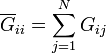 \overline{G}_{ii}=\sum_{j=1}^N G_{ij}