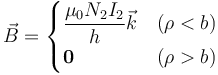 \vec{B}=\begin{cases}\displaystyle \frac{\mu_0N_2I_2}{h}\vec{k} & (\rho < b) \\ \mathbf{0} & (\rho > b)\end{cases}