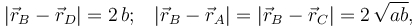 |\vec{r}_B-\vec{r}_D|= 2\!\ b\mathrm{;}\quad |\vec{r}_B-\vec{r}_A|=|\vec{r}_B-\vec{r}_C|= 2\!\ \sqrt{ab}\mathrm{,}\,