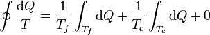 \oint\frac{\mathrm{d}Q}{T} = \frac{1}{T_f}\int_{T_f}\mathrm{d}Q+\frac{1}{T_c}\int_{T_c}\mathrm{d}Q+0