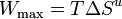 
W_{\mathrm{max}}=T\Delta S^u\,
