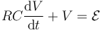 RC\frac{\mathrm{d}V}{\mathrm{d}t}+ V = \mathcal{E}