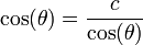 \cos(\theta)=\frac{c}{\cos(\theta)}