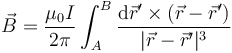 \vec{B}=\frac{\mu_0I}{2\pi}\int_A^B\frac{\mathrm{d}\vec{r}'\times(\vec{r}-\vec{r}')}{|\vec{r}-\vec{r}'|^3}