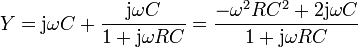 Y = \mathrm{j}\omega C+\frac{\mathrm{j}\omega C}{1+\mathrm{j}\omega RC}=\frac{-\omega^2 RC^2+2\mathrm{j}\omega C}{1+\mathrm{j}\omega R C}