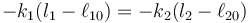 -k_1(l_1-\ell_{10}) = -k_2(l_2-\ell_{20})\,