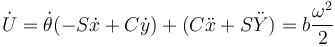 \dot{U}=\dot{\theta}(-S\dot{x}+C\dot{y})+(C\ddot{x}+S\ddot{Y})=b\frac{\omega^2}{2}