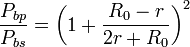 \frac{P_{bp}}{P_{bs}}=\left(1+\frac{R_0-r}{2r+R_0}\right)^2