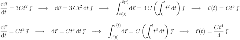 
\begin{array}{l}\displaystyle\frac{\mathrm{d}\vec{v}}{\mathrm{d}t}=3C t^2\,\vec{\jmath}\,\,\,\,\,\longrightarrow\,\,\,\,\,\mathrm{d}\vec{v}=3\,C t^2\,\mathrm{d}t\,\vec{\jmath}\,\,\,\,\,\longrightarrow\,\,\,\,\,\displaystyle\int_{\vec{v}(0)}^{\vec{v}(t)}\!\mathrm{d}\vec{v}=3\,C\left(\displaystyle\int_{0}^{t}\!t^2\,\mathrm{d}t\right)\vec{\jmath}\,\,\,\,\,\longrightarrow\,\,\,\,\,\vec{v}(t)=Ct^3\,\vec{\jmath} \\ \\
\displaystyle\frac{\mathrm{d}\vec{r}}{\mathrm{d}t}=Ct^3\,\vec{\jmath}\,\,\,\,\,\longrightarrow\,\,\,\,\,\mathrm{d}\vec{r}=Ct^3\,\mathrm{d}t\,\vec{\jmath}\,\,\,\,\,\longrightarrow\,\,\,\,\,\displaystyle\int_{\vec{r}(0)}^{\vec{r}(t)}\!\mathrm{d}\vec{r}=C\left(\displaystyle\int_{0}^{t}\!t^3\,\mathrm{d}t\right)\vec{\jmath}\,\,\,\,\,\longrightarrow\,\,\,\,\,\vec{r}(t)=\displaystyle\frac{Ct^4}{4}\,\vec{\jmath}\end{array}
