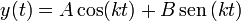 y(t) = A\cos(kt) + B\,\mathrm{sen}\,(kt)