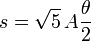 s = \sqrt{5}\, A\frac{\theta}{2}