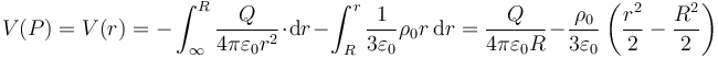 V(P) = V(r) = -\int_\infty^R\frac{Q}{4\pi\varepsilon_0r^2}\cdot\mathrm{d}r-\int_R^r\frac{1}{3\varepsilon_0}\rho_0 r\,\mathrm{d}r = \frac{Q}{4\pi\varepsilon_0R}-\frac{\rho_0}{3\varepsilon_0}\left(\frac{r^2}{2}-\frac{R^2}{2}\right)