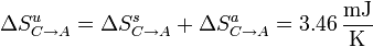 \Delta S^u_{C\to A} = \Delta S^s_{C\to A}+\Delta S^a_{C\to A}=3.46\,\frac{\mathrm{mJ}}{\mathrm{K}}