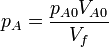 p_A = \frac{p_{A0}V_{A0}}{V_f}