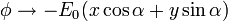 \phi\to -E_0(x\cos\alpha+y\sin\alpha)\,