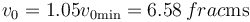 v_0=1.05v_{0\mathrm{min}}=6.58\,ºfrac{\mathrm{m}}{\mathrm{s}}