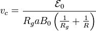 \displaystyle v_c=\frac{\mathcal{E}_0}{R_gaB_0\left(\frac{1}{R_g}+\frac{1}{R}\right)}