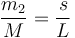 \frac{m_2}{M}=\frac{s}{L}