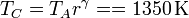 T_C = T_A r^{\gamma}= = 1350\,\mathrm{K}
