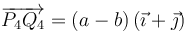 \overrightarrow{P_4Q_4} = (a-b)\left(\vec{\imath}+\vec{\jmath}\right)