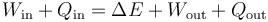 W_\mathrm{in}+Q_\mathrm{in}=\Delta E +W_\mathrm{out}+Q_\mathrm{out}\,