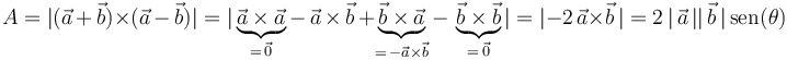 A=|(\vec{a}\,+\,\vec{b})\times(\vec{a}\,-\,\vec{b})|=|\underbrace{\vec{a}\times\vec{a}}_{=\,\vec{0}}-\,\vec{a}\,\times\,\vec{b}\,+\underbrace{\vec{b}\times\vec{a}}_{=\,-\vec{a}\times\vec{b}}-\,\underbrace{\vec{b}\times\vec{b}}_{=\,\vec{0}}|=|-2\,\vec{a}\times\vec{b}\,|=2\,|\,\vec{a}\,||\,\vec{b}\,|\,\mathrm{sen}(\theta)