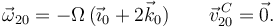 
\vec{\omega}_{20} = -\Omega\,(\vec{\imath}_0+2\vec{k}_0)
\qquad
\vec{v}^{\,C}_{20} = \vec{0}.
