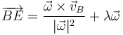 \overrightarrow{BE}=\frac{\vec{\omega}\times\vec{v}_B}{|\vec{\omega}|^2}+\lambda\vec{\omega}