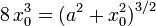 8\!\ x_0^3=\big(a^2+x_0^2\big)^{3/2}